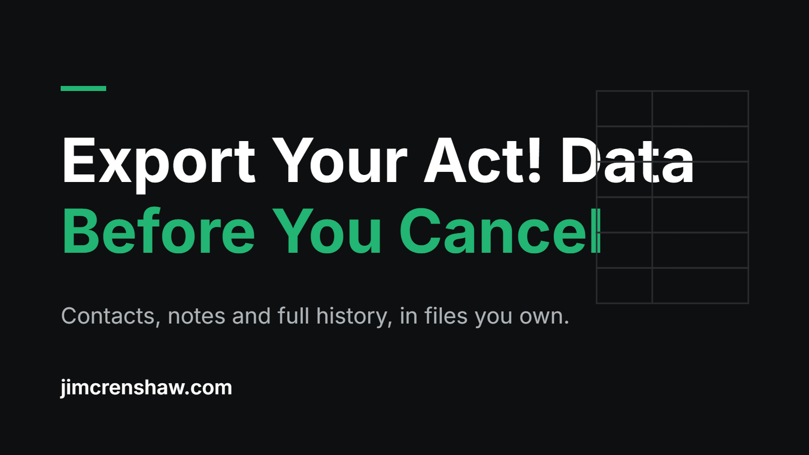 Export Your Act! Data Before You Cancel